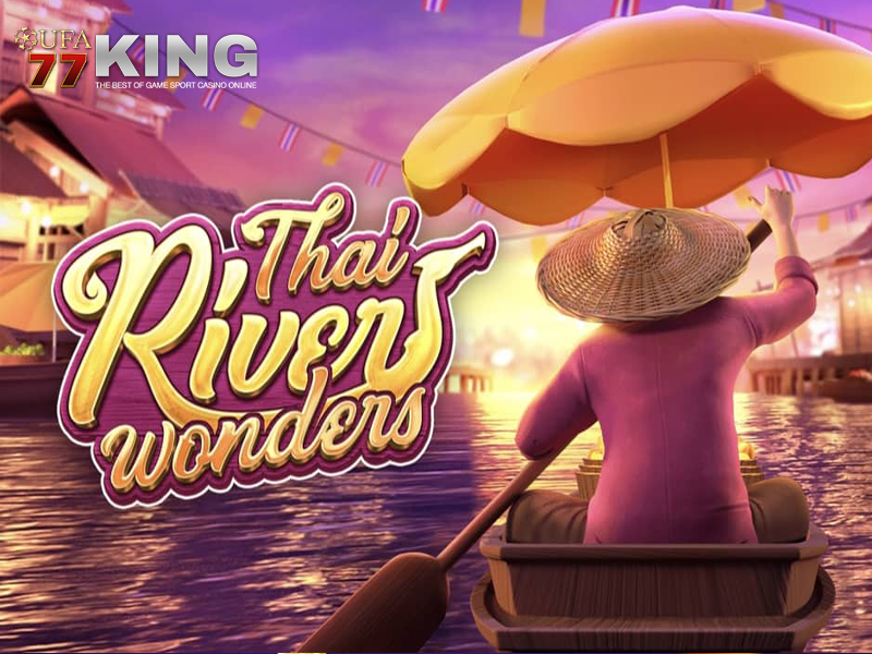 เกมสล็อต Thai River Wonders จากเว็บไซต์ที่ได้รวมเกมสล็อต ufa77king