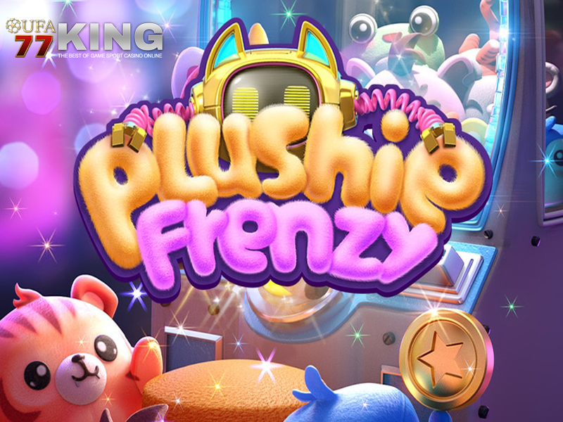 เกมส์สล็อต Plushie Frenzy จากเว็บไซต์ ufa77king