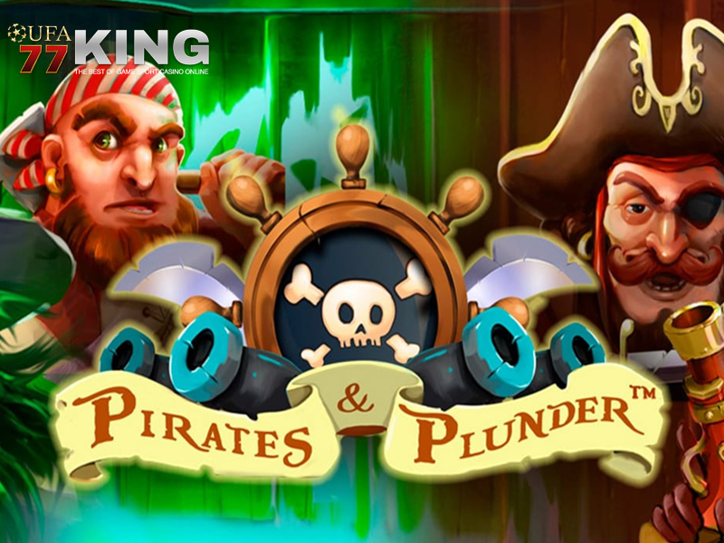 เกมสล็อต Plunder Pirate จากเว็บไซต์ ufa77king