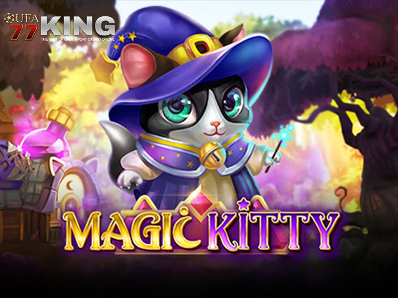 เกมสล็อต Magic Kitty จากเว็บไซต์ ufa77king